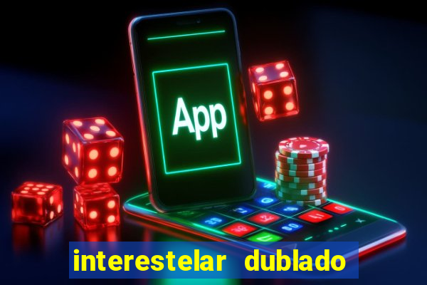 interestelar dublado download mega